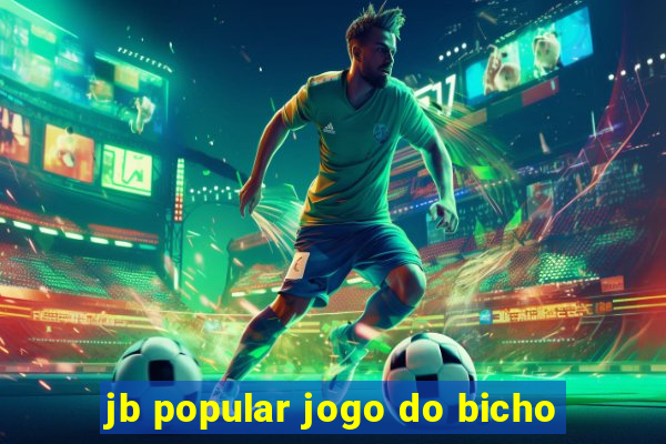 jb popular jogo do bicho